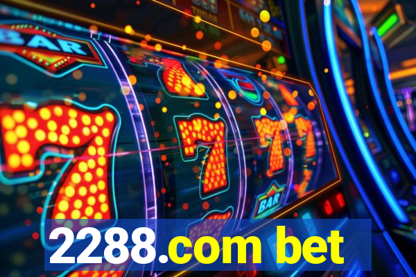 2288.com bet